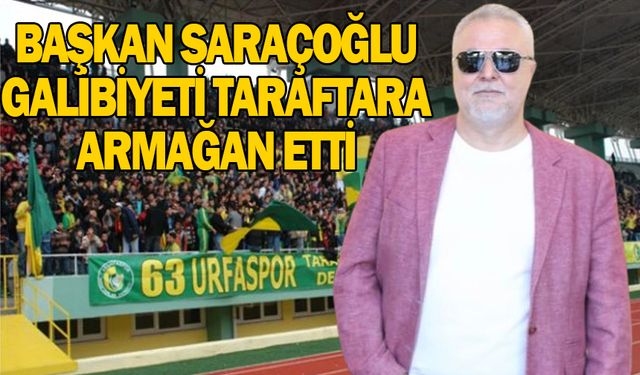 Başkan Saraçoğlu, galibiyeti taraftara armağan etti