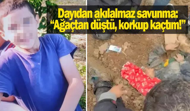 Yeğenini toprağa gömen dayıdan çarpıcı ifade!