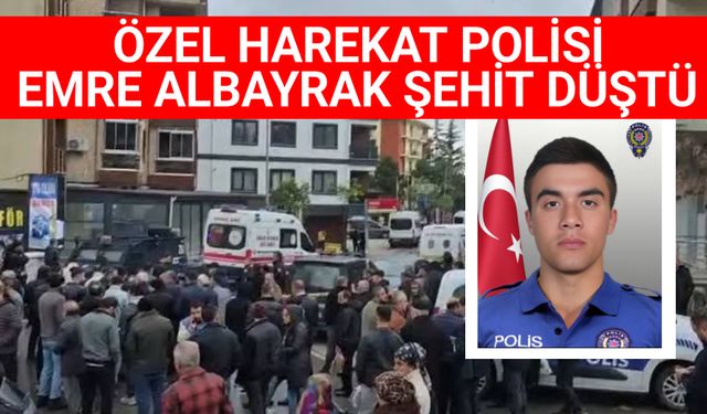 Çekmeköy’de Hain Pusu: Özel Harekat Polisi Emre Albayrak Şehit Oldu