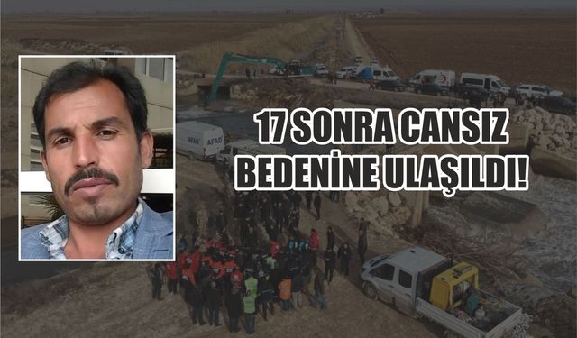 Urfa'da günlerdir aranıyordu! Cansız bedenine ulaşıldı