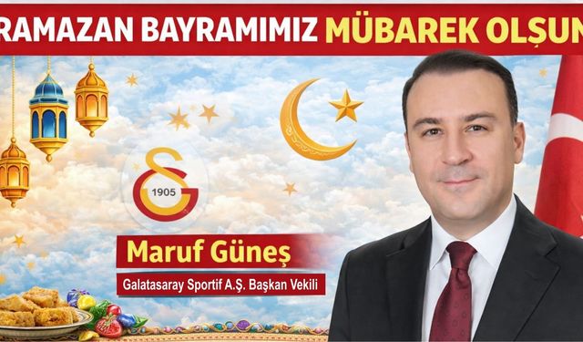 Maruf Güneş’ten Ramazan Bayramı Kutlama Mesajı