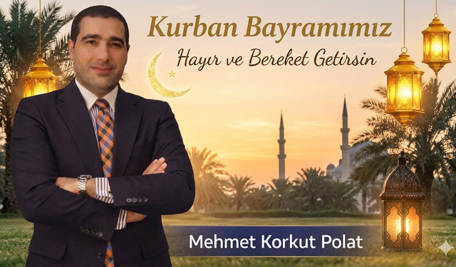 Şanlıurfalı Sanayici Mehmet Korkut Polat’tan Kurban Bayramı Mesajı
