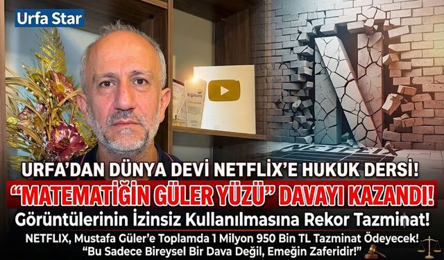 URFA’DAN DÜNYA DEVİ NETFLIX’E HUKUK DERSİ: "MATEMATİĞİN GÜLER YÜZÜ" DAVAYI KAZANDI!