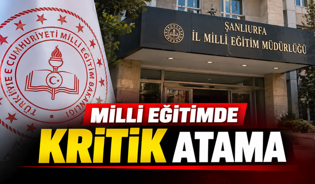 Şanlıurfa’da Birden Çok Görev Değişikliği