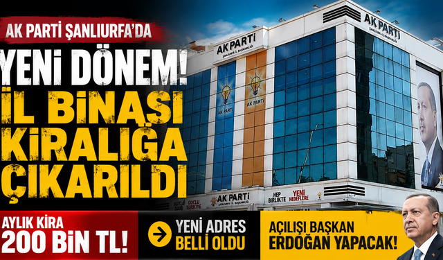 AK Parti Şanlıurfa İl Binası Kiralığa Çıkarıldı!