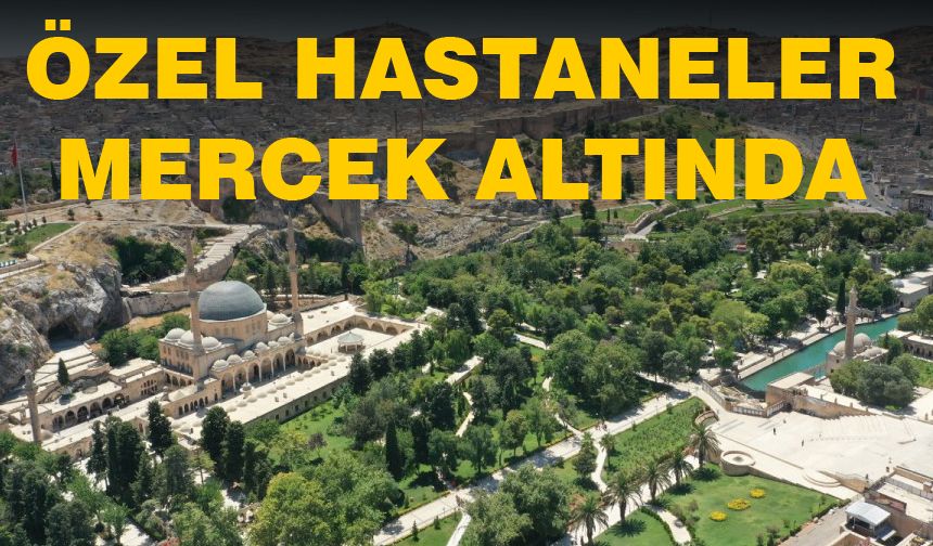 Urfa'da kaç özel hastane var?