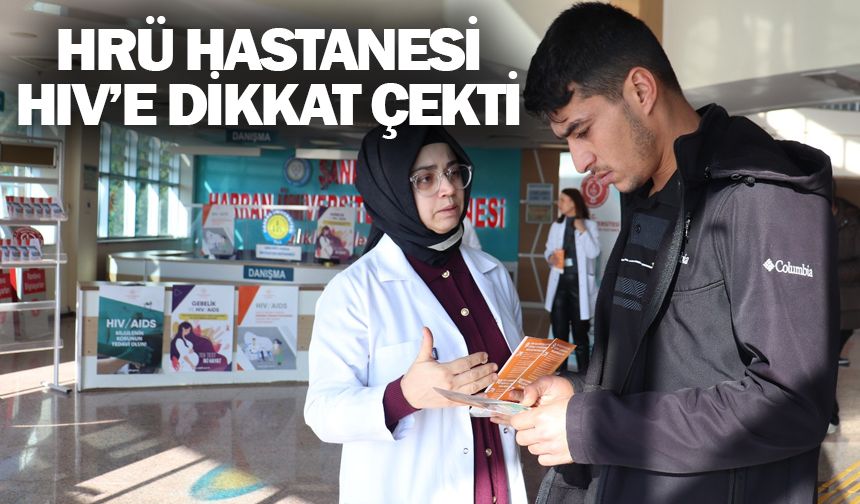 HRÜ HASTANESİ HIV’E DİKKAT ÇEKTİ