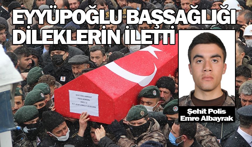 Vekil Eyyüpoğlu'ndan başsağlığı mesajı...