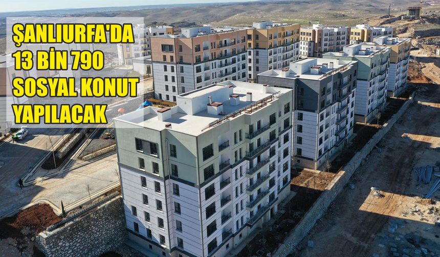 Yüzyılın Konut Projesi’nde Şanlıurfa için kura çekilişi tarihi belli oldu