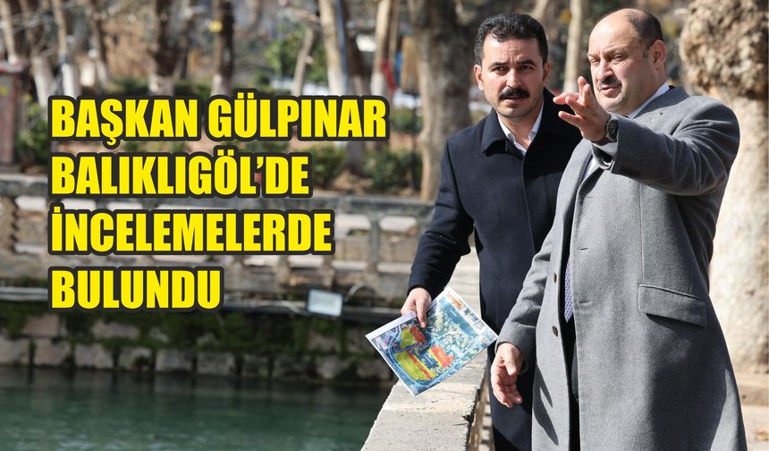 Balıklıgöl tarihi kimliğine geri dönüyor!