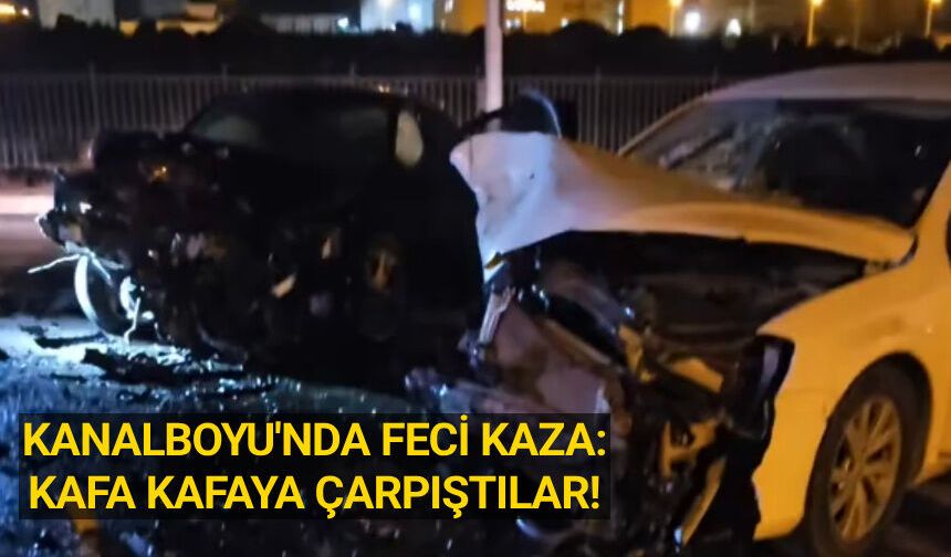 Kanal boyunda feci kaza: Kafa kafaya çarpıştılar