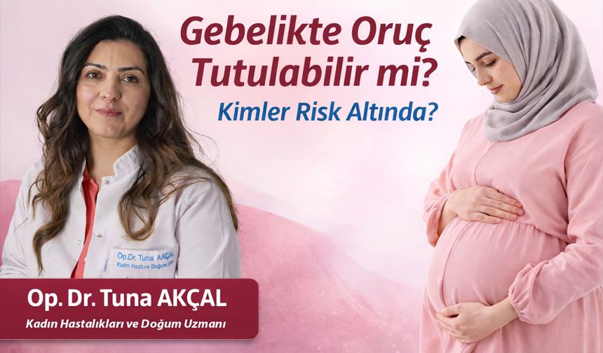 Gebelikte oruç tutulabilir mi?