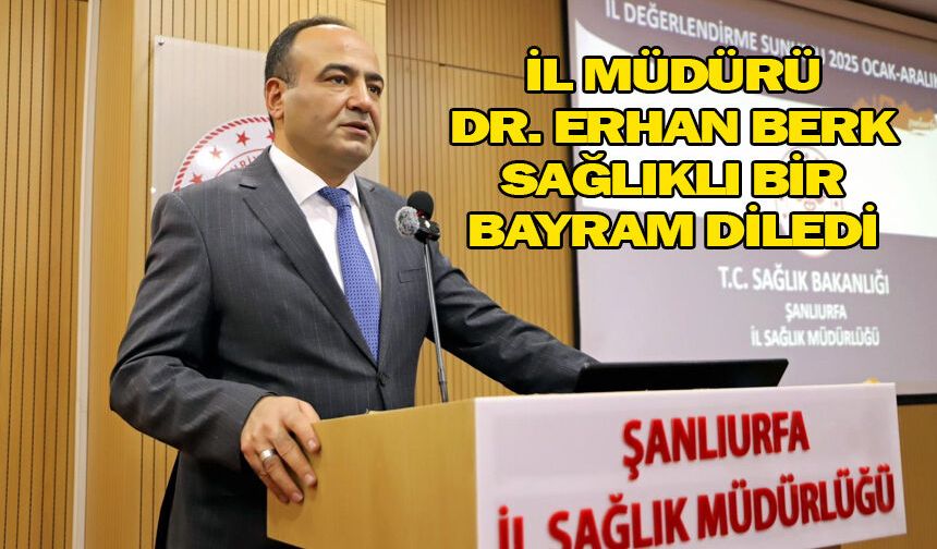 Müdür Berk'ten Ramazan bayramı mesajı