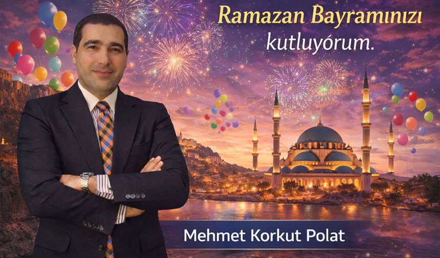 İş İnsanı Korkut Polat'tan Ramazan Bayramı mesajı