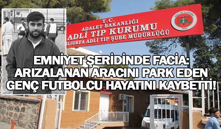 Ölüm onu yol kenarında yakaladı..