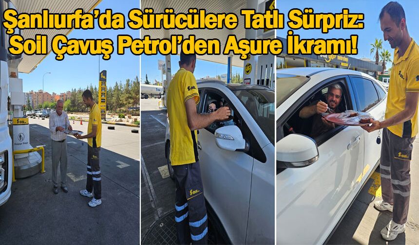 Soil Çavuş Petrol’den Alkış Toplayan Hareket: Sürücülere Aşure İkram Edildi