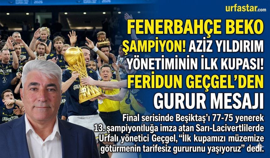 Feridun Geçgel’den şampiyonluk mesajı