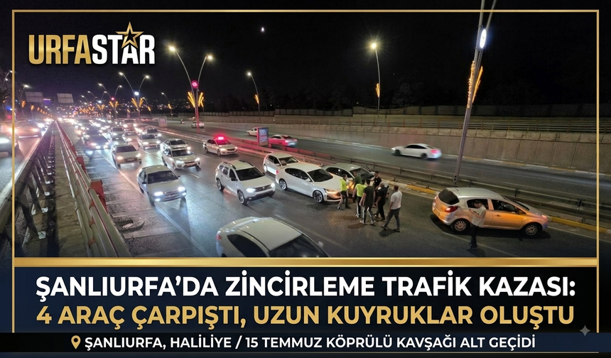Şanlıurfa’da Zincirleme Kaza: Trafik Felç Oldu, 1 Yaralı!