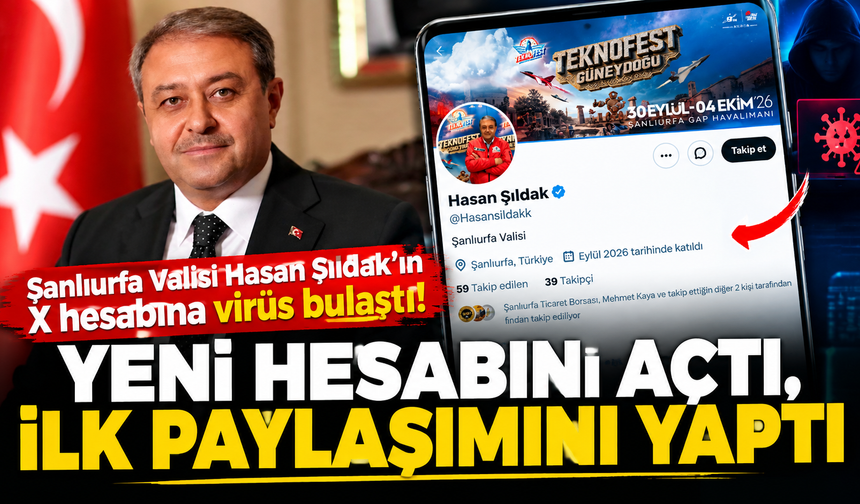 Vali Şıldak’ın X hesabına virüs bulaştı! Yeni hesap açtı