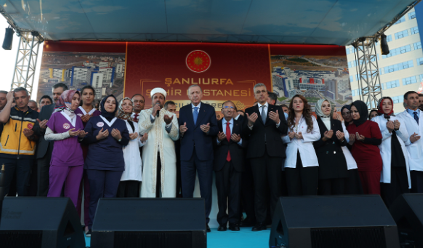 Şanlıurfa Şehir Hastanesi resmen açıldı! Erdoğan’dan önemli mesajlar