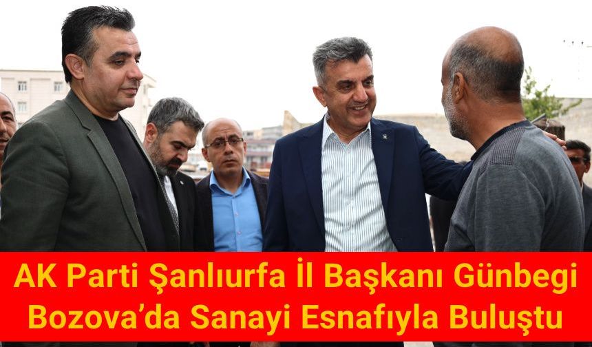 Başkan Günbegi'den Bozova esnafına ziyaret...