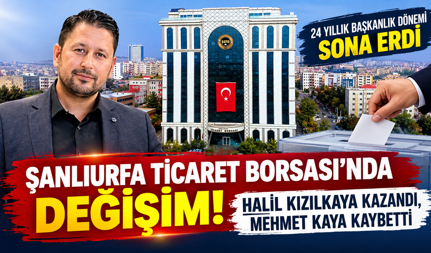 Şanlıurfa Ticaret Borsası’nda Değişim! Halil Kızılkaya Kazandı, Mehmet Kaya Kaybetti